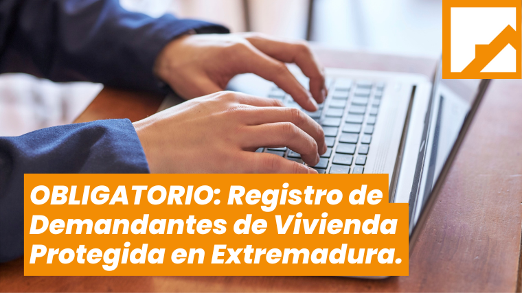 Registro de demandantes de vivienda protegida de Extremadura